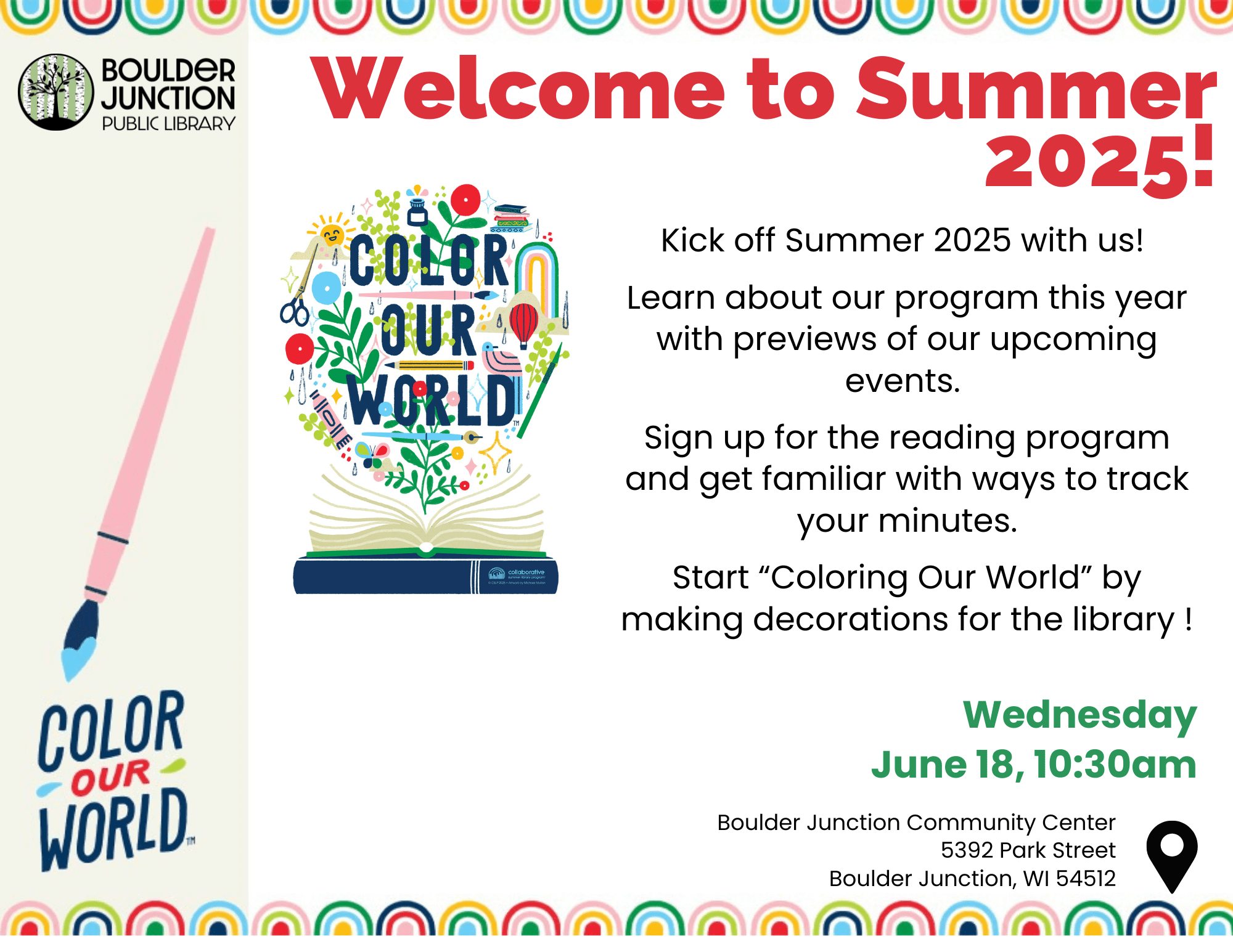 Kick off Summer 2025 with us! Learn about our program this year with previews of our upcoming events. Sign up for the reading program and get familiar with ways to track your minutes. Start “Coloring Our World” by making decorations for the library!