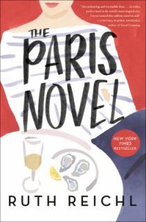 The Paris Novel by Ruth Reichel