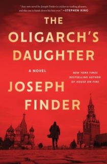 The Oligarch's Daughter by Joseph Finder